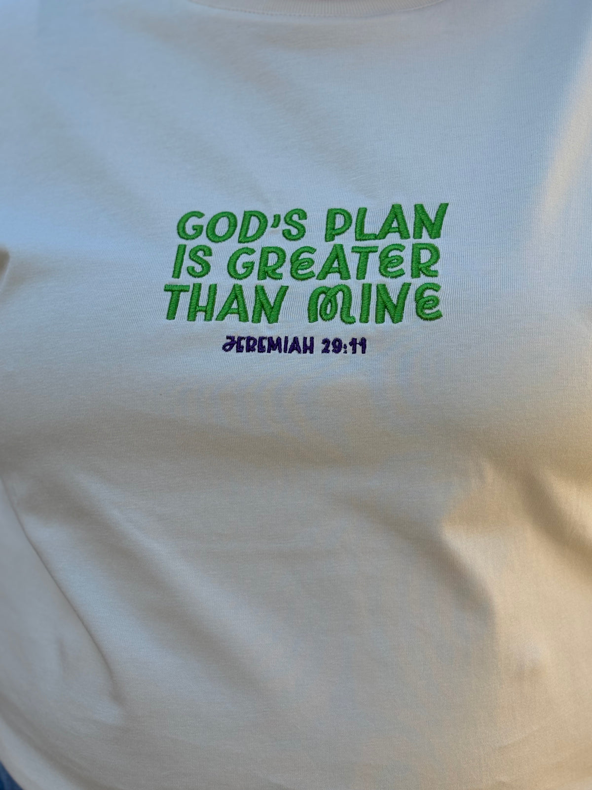 God's Plan Is Greater Than Mine -Embroidered T-Shirt