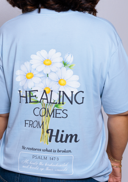 Healing comes from Him Tee
