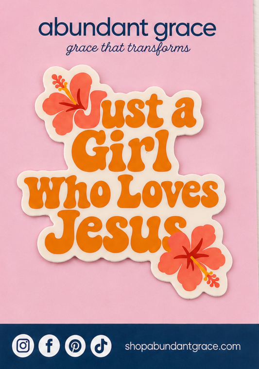 Just a Girl Who Loves Jesus Sticker