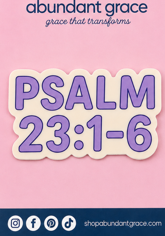 Psalm 23:1–6 Christian Vinyl Sticker